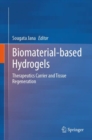 Biomaterial-based Hydrogels : Therapeutics Carrier and Tissue Regeneration - eBook