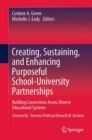 Creating, Sustaining, and Enhancing Purposeful School-University Partnerships : Building Connections Across Diverse Educational Systems - eBook