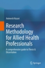 Research Methodology for Allied Health Professionals : A comprehensive guide to Thesis & Dissertation - eBook
