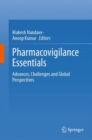 Pharmacovigilance Essentials : Advances, Challenges and Global Perspectives - eBook