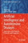 Artificial Intelligence and Autoimmune Diseases : Applications in the Diagnosis, Prognosis, and Therapeutics - eBook