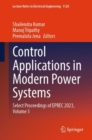 Control Applications in Modern Power Systems : Select Proceedings of EPREC 2023, Volume 3 - eBook