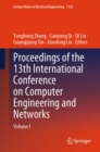 Proceedings of the 13th International Conference on Computer Engineering and Networks : Volume I - eBook