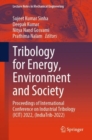 Tribology for Energy, Environment and Society : Proceedings of International Conference on Industrial Tribology (ICIT) 2022, (IndiaTrib-2022) - eBook