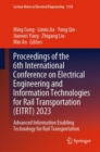 Proceedings of the 6th International Conference on Electrical Engineering and Information Technologies for Rail Transportation (EITRT) 2023 : Advanced Information Enabling Technology for Rail Transpor - eBook