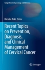 Recent Topics on Prevention, Diagnosis, and Clinical Management of Cervical Cancer - eBook