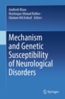Mechanism and Genetic Susceptibility of Neurological Disorders - eBook