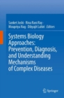 Systems Biology Approaches: Prevention, Diagnosis, and Understanding Mechanisms of Complex Diseases - eBook