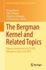 The Bergman Kernel and Related Topics : Hayama Symposium on SCV XXIII, Kanagawa, Japan, July 2022 - eBook