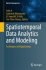 Spatiotemporal Data Analytics and Modeling : Techniques and Applications - eBook
