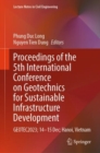 Proceedings of the 5th International Conference on Geotechnics for Sustainable Infrastructure Development : GEOTEC2023; 14-15 Dec; Hanoi, Vietnam - eBook