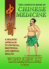 The Complete Book of Chinese Medicine : A Holistic Approach to Physical, Emotional and Mental Health - Book