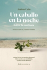 Un caballo en la noche : Sobre la escritura - eBook