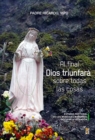 Al final Dios triunfara sobre todas las cosas : Estudio pastoral de los mensajes marianos de Cuenca - Ecuador - eBook