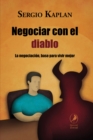 Negociar con el diablo : La negociacion, base para vivir mejor - eBook