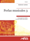 Perlas musicales Album N(deg) 3 : Transcripciones faciles de obras celebre para piano - eBook