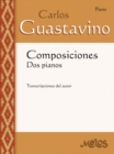 Composiciones : dos pianos  Carlos A. Guastavino : Piano - eBook