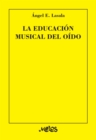 La educacion musical del oido - eBook