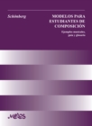 Modelos para estudiantes de composicion : Ejemplos musicales, guia y glosario - eBook