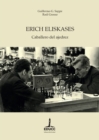 Erich Eliskases : Caballero del ajedrez - eBook