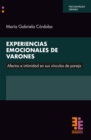 Experiencias emocionales de varones : Afectos e intimidad en sus vinculos de pareja - eBook