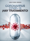 Coronavirus COVID-19 : !Hay tratamiento! - eBook