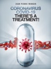 Coronavirus COVID-19 : There's a Treatment! - eBook