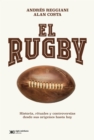 El rugby : Historia, rituales y controversias desde sus origenes hasta hoy - eBook