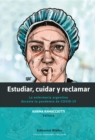 Estudiar, cuidar y reclamar : La enfermeria argentina durante la pandemia de COVID-19 - eBook