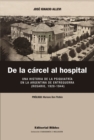 De la carcel al hospital : Una historia de la psiquiatria en la Argentina de entreguerra, Rosario, 1920-1944 - eBook