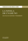 La novela de Unamuno : Un estilo de escritura y pensamiento - eBook