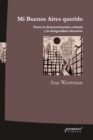 Mi Buenos Aires querido : Entre la democratizacion cultural y la desigualdad educativa - eBook