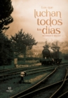 Los que luchan todos los dias - eBook