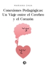 Conexiones Pedagogicas : Un Viaje entre el Cerebro y el Corazon - eBook