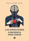 Las emociones Conciencia para sanar - eBook