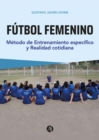 FUTBOL FEMENINO : Metodo de Entrenamiento especifico y Realidad cotidiana - eBook