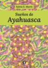 Suenos de Ayahuasca - eBook