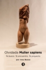 Olvidada Mulier sapiens : Te busco. Te encuentro. Te proyecto. - eBook