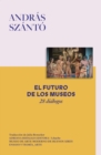 El futuro de los museos : 28 dialogos - eBook