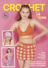 Crochet Todo Teens : Teje al crochet las nuevas tendencias en moda y accesorios - eBook