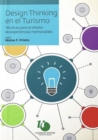 Design Thinking en el turismo : Tecnicas para el diseno de experiencias memorables - eBook