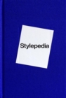 Stylepedia : A Visual Directory of Fashion Styles - Book