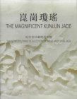 The Magnificent Kunlun Jade : The Songzhutang Collection of Ming and Qing Jade - Book