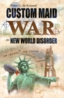 Custom Maid War for New World Disorder : In Guns We Trust - eBook