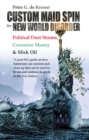 Custom Maid Spin for New World Disorder : Political Dust Storms, Corrosive Money and Slick Oil - eBook
