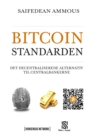 Bitcoinstandarden : Det decentraliserede alternativ til centralbankerne - eBook
