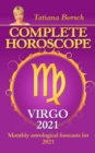 Complete Horoscope Virgo 2021 : Monthly Astrological Forecasts for 2021 - eBook