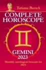 Complete Horoscope Gemini 2023 : Monthly astrological forecasts for 2023 - eBook