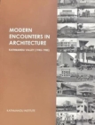 Modern Encounters in Architecture : Kathmandu Valley (1945 - 1985) - Book