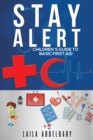 Stay Alert : Children's Guide to Basic First Aid - Book